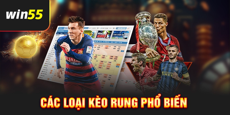 Các loại kèo rung phổ biến trong cá cược bóng đá