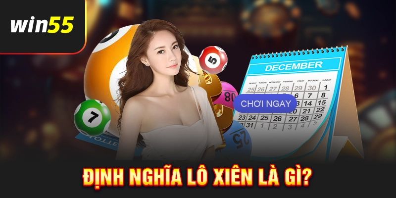 Tìm hiểu định nghĩa lô xiên là gì?
