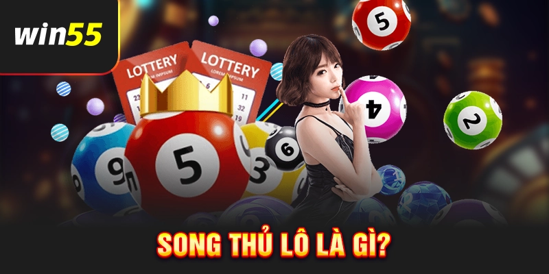 Khái niệm song thủ lô là gì?