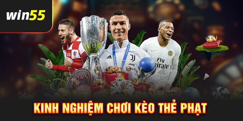 Kinh nghiệm chơi kèo thẻ phạt