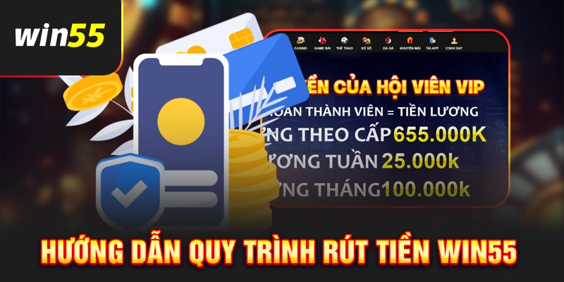 Hướng dẫn rút tiền Win55 cho người mới