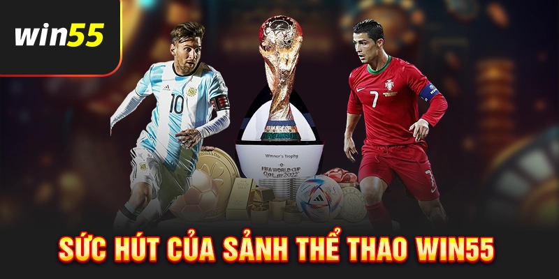 Sức hút của sảnh thể thao Win55